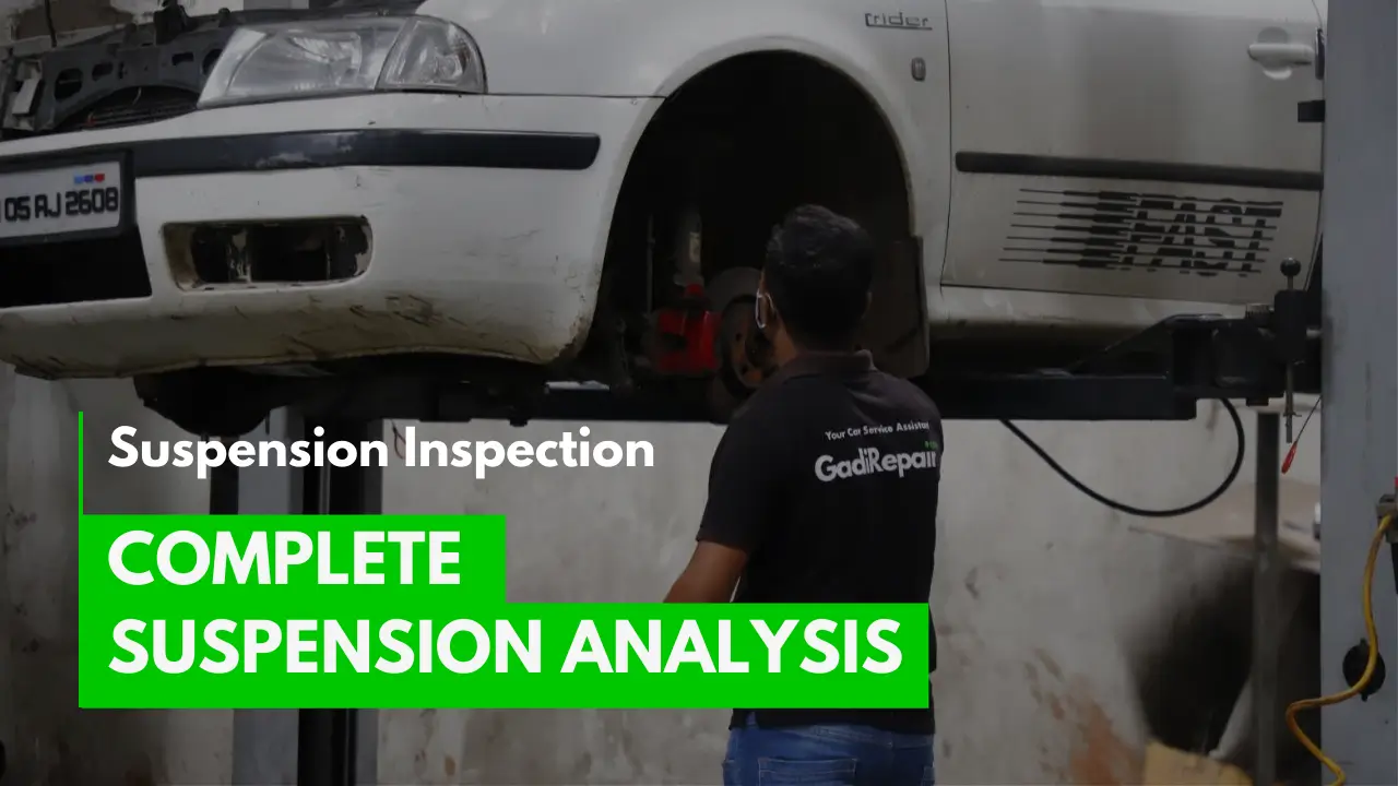 Suspension Inspection and Analysis by GadiRepair